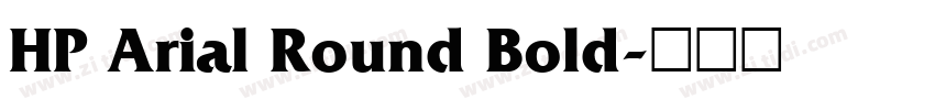 HP Arial Round Bold字体转换